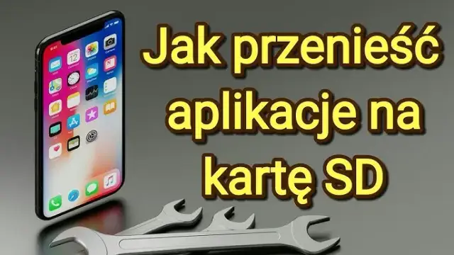 Jak skutecznie przenosić aplikacje na kartę SD - najlepsze metody i porady