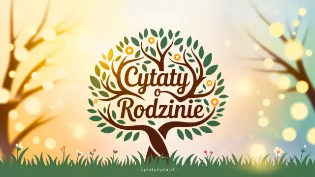 Tekst o rodzinie - Cytaty, wiersze i porady, jak pisać od serca