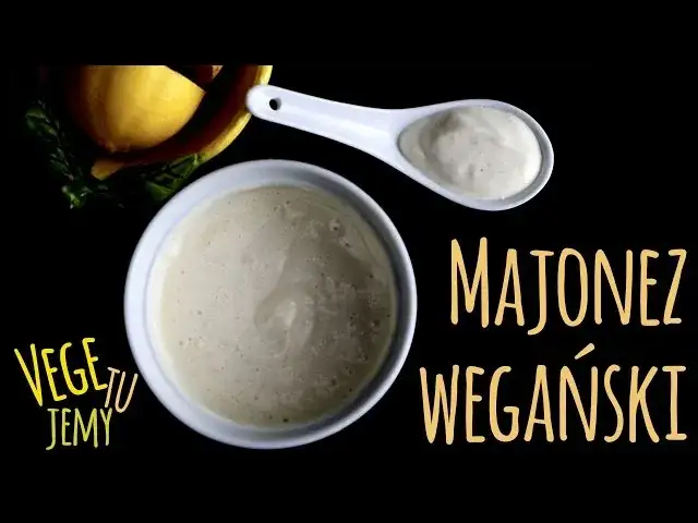 Jak zrobić majonez wegański w prosty sposób, który zachwyci smakiem