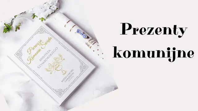 Prezent na komunię 2026: Jak wybrać idealny podarunek?