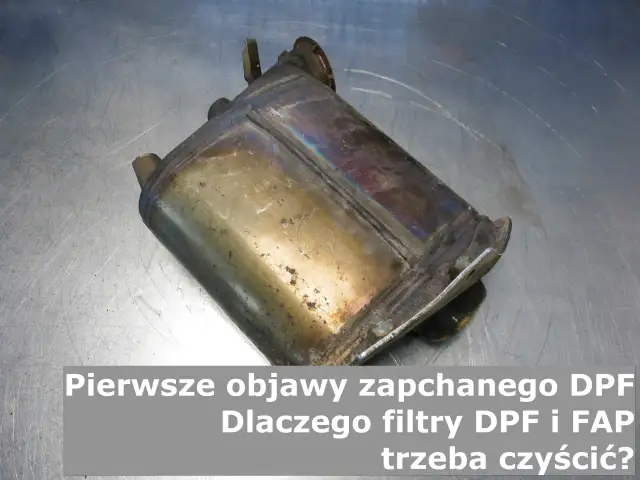 Objawy zapchanego DPF – nie ignoruj tych sygnałów w swoim aucie
