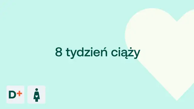 Grafika z napisem "8 tydzień ciąży" i ikonami D+ oraz kobiety w ciąży.