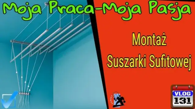 Ile kosztuje montaż suszarki sufitowej? Ceny, porady, DIY