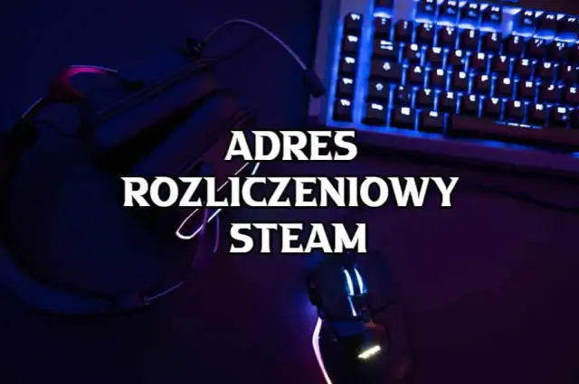 Jak poprawnie wpisać adres rozliczeniowy na Steam, aby uniknąć problemów