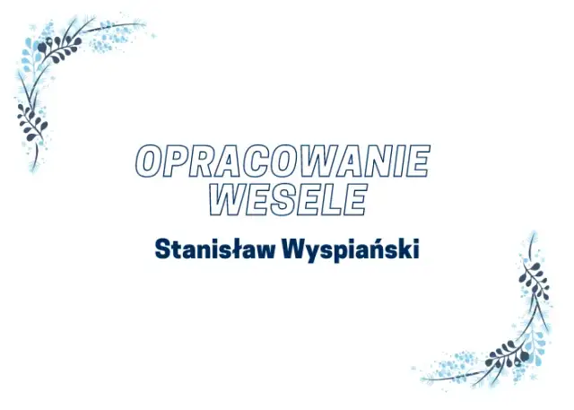 Wesele Wyspiańskiego: Kluczowe znaczenie w epoce Młodej Polski