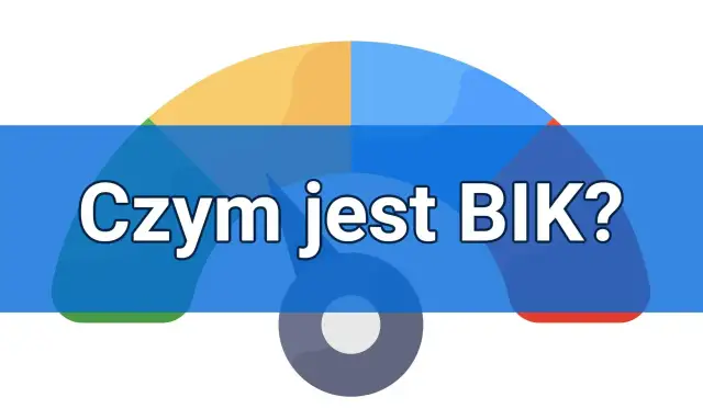 Czym jest BIK i jak wpływa na Twoją historię kredytową?