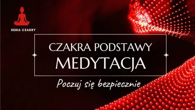 Czakra podstawy: Odblokuj stabilność i bezpieczeństwo praktyczny poradnik