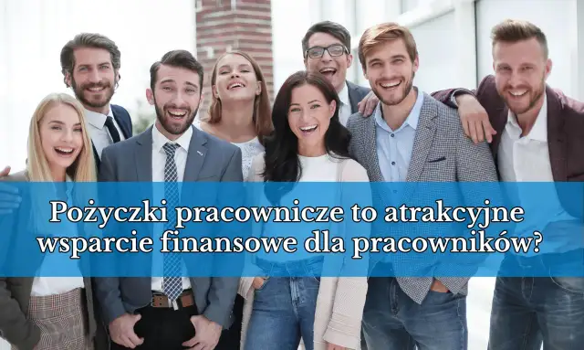 Uśmiechnięty zespół młodych ludzi. Pożyczka pracownicza ile wynosi? Atrakcyjne wsparcie finansowe dla pracowników.