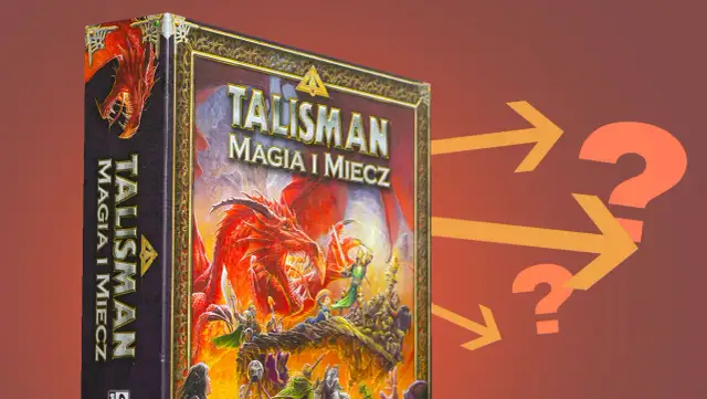 Talisman: Magia i Miecz Które dodatki kupić na start? Poradnik