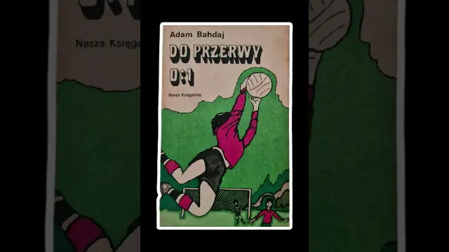 Kim jest autor książki do przerwy 0:1? Poznaj Adama Bahdaja