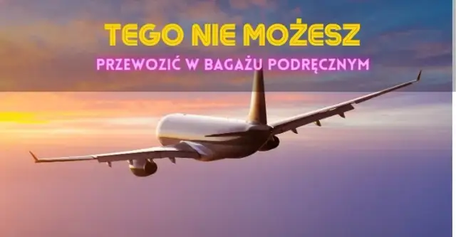 Czego nie mieć w bagażu podręcznym? Uniknij problemów na lotnisku