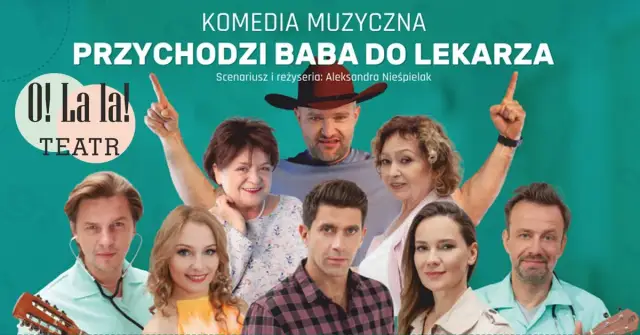 Przychodzi baba do lekarza spektakl - co musisz wiedzieć przed wizytą