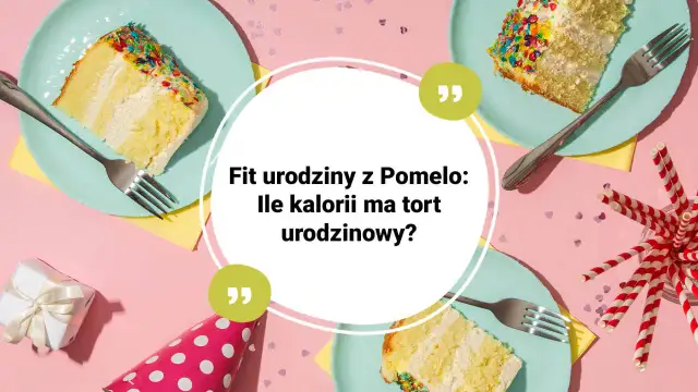 Ile kcal ma tort urodzinowy? Zaskakujące różnice w kaloriach!
