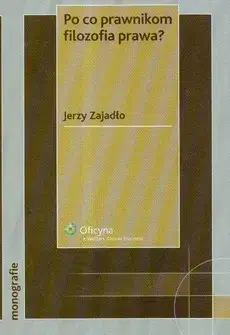 Po co prawnikom filozofia prawa? Klucz do zrozumienia wyzwań prawnych