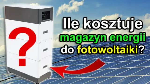 Ile kosztuje magazyn energii do fotowoltaiki i co warto wiedzieć?