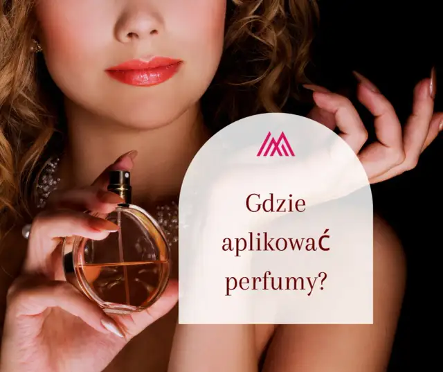 Gdzie psikać perfumy damskie, aby zapach był intensywny i trwały?
