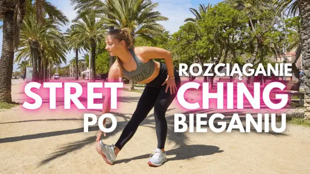 Jak się rozciągać po bieganiu, aby uniknąć kontuzji i przyspieszyć regenerację