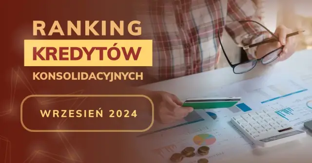 Najlepsze kredyty konsolidacyjne: 5 ofert, które obniżą Twoje raty