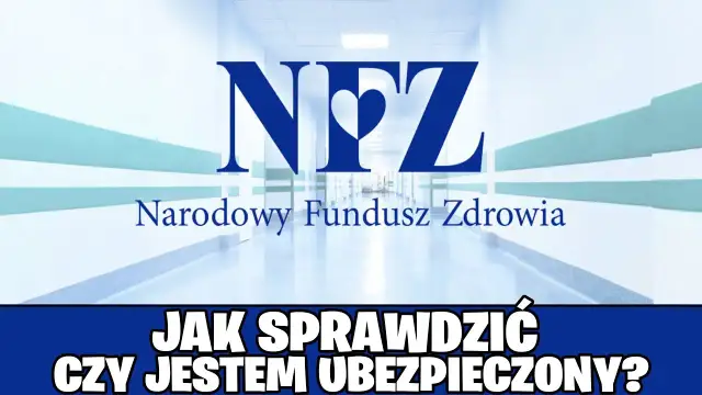 Jak sprawdzić ubezpieczenie NFZ i uniknąć problemów ze zdrowiem