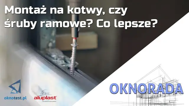 Montaż okien na kotwy czy dyble: wybierz najlepszą metodę dla swojego budynku