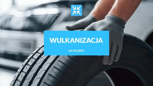 Wulkanizacja co to za proces i dlaczego jest kluczowa w produkcji gumy