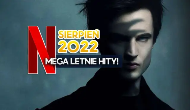 Premiery Netflix sierpień: Filmowe i serialowe nowości na ekranie