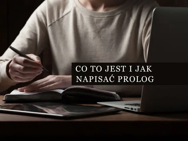 Jak napisać prolog, który przyciągnie czytelników i zaintryguje