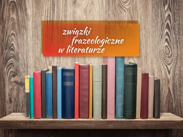 Frazeologizmy polskie: Zrozumienie ich znaczenia i użycia w języku