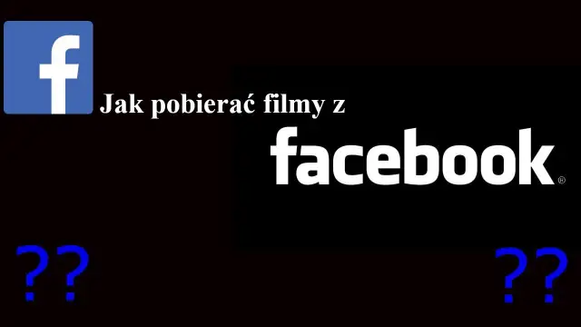 Jak pobrać filmik z Facebooka: Prosty poradnik krok po kroku