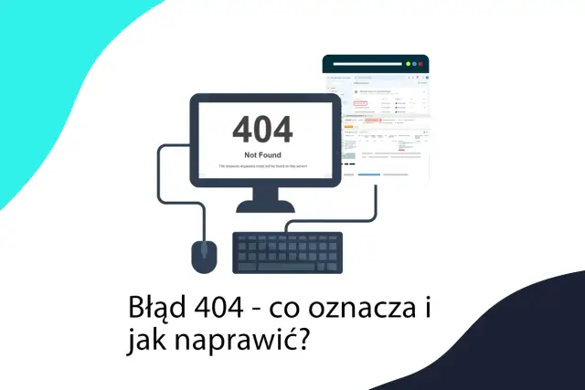 Jak skutecznie naprawić błąd 404 i uniknąć frustracji użytkowników