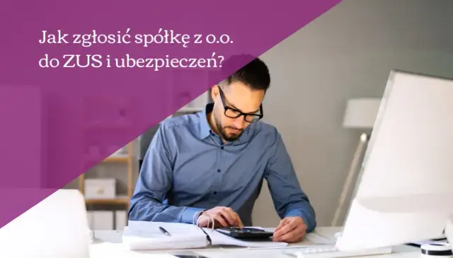 Jak zgłosić firmę do ZUS i uniknąć najczęstszych błędów