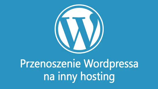 Jak przenieść stronę WordPress na inny serwer bez problemów?