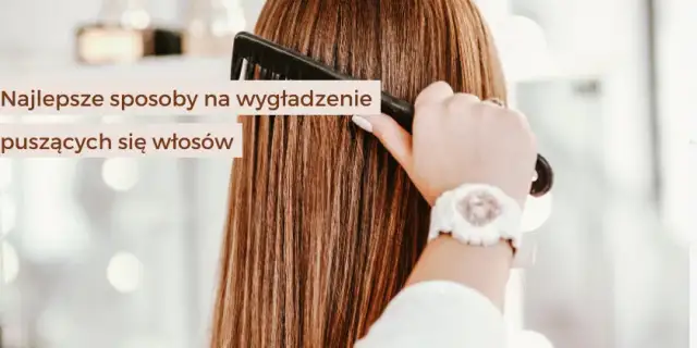Co wygładza włosy? Najlepsze metody na idealnie gładkie pasma