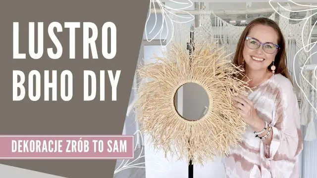 Jak zrobić lustro boho - krok po kroku do stylowej dekoracji wnętrza