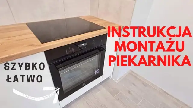 Jak zamontować piekarnik do szafki - uniknij najczęstszych błędów