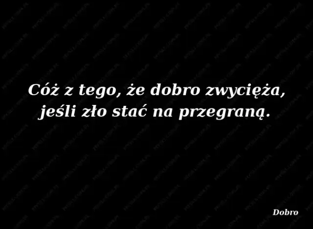 Najlepsze cytaty o dobru i złu - ponadczasowe słowa wielkich filozofów