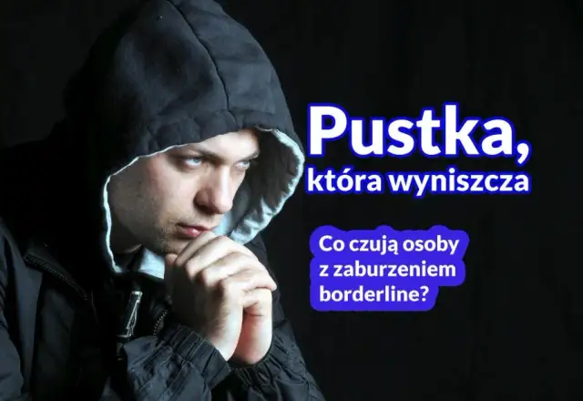 Czym jest zaburzenie osobowości borderline? Objawy, przyczyny i leczenie