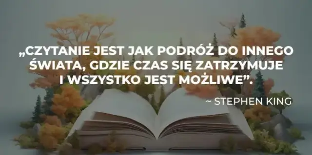 Dlaczego warto czytać książki? 10 inspirujących cytatów