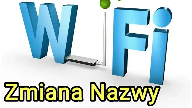 Jak zmienić nazwę sieci Wi-Fi i uniknąć problemów z połączeniem