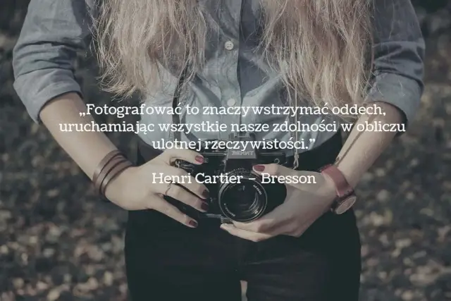Inspirujące cytaty o fotografii: głębia sztuki w słowach mistrzów