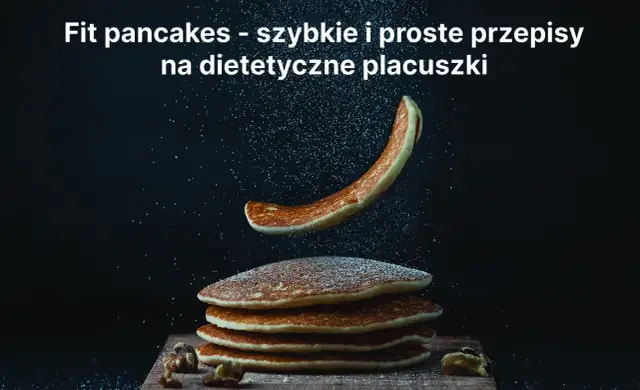 Przepis na zdrowe pancakes – szybkie i pyszne placki bez wyrzutów sumienia