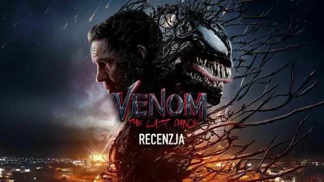 Venom 3 Ostatni Taniec: dlaczego ta recenzja nie jest jak pozostałe?