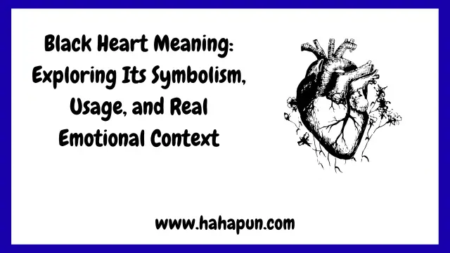 Ilustracja serca z tekstem "Black Heart Meaning", wyjaśniająca, co oznacza czarne serce, jego symbolikę i kontekst emocjonalny.