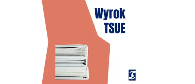 Stos białych ksiąg, na nich napis "Wyrok TSUE".