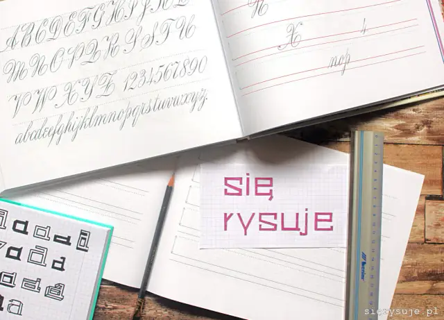 Ćwiczenia kaligrafii, litery i cyfry. Na kartce napis "się rysuje".