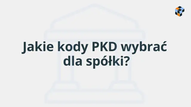 Jakie kody PKD wybrać dla spółki? Grafika z budynkiem sądu i pytaniem o kody PKD.