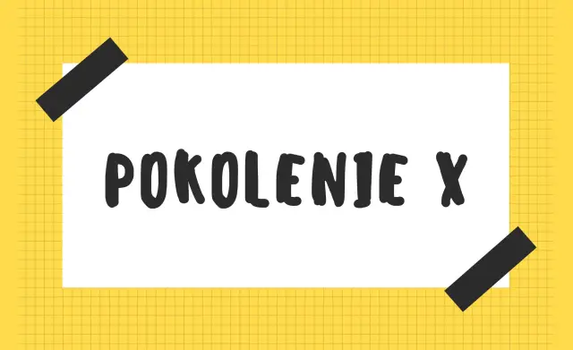 Pokolenie X od kiedy? Czarna, pogrubiona czcionka na białym tle, przyklejona do żółtej, kratkowanej powierzchni.