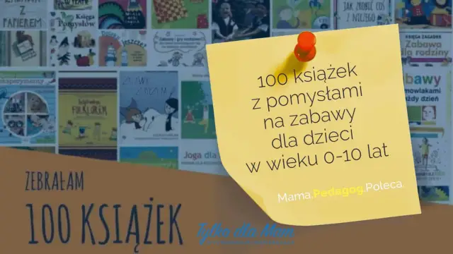 Dzień książki w przedszkolu! 100 książek z pomysłami na zabawy dla dzieci w wieku 0-10 lat.