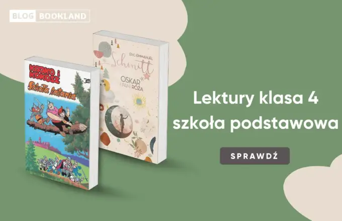 Lektury klasa 4 - Zmiany, lista i jak czytać bez walki?