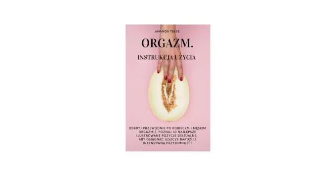 Najlepsze pozycje dla kobiet: odkryj klucz do orgazmu